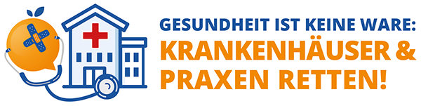 Volksinitiative "Gesundheit ist keine Ware" - jetzt unterschreiben!